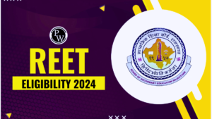 REET 2024 New Pattern & Syllabus – Know How to Prepare for the Exam